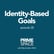 Identity-Based Goals image