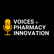 Voices in Pharmacy Innovation | Trailer image