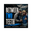 Between Two Teeth