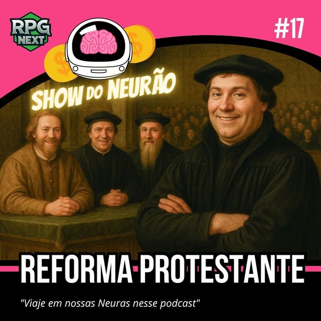 Show do Neurão – Reforma Protestante | Neuronautas image