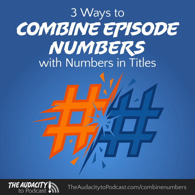 427. Three Ways to Combine Episode Numbers with Numbers in Titles image