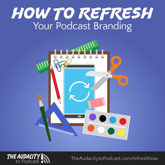 How to Refresh Your Podcast Branding image