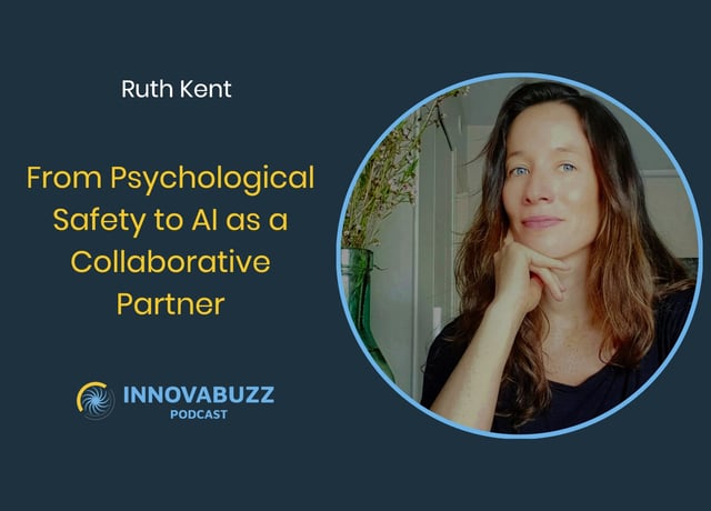 Ruth Kent, From Psychological Safety to AI as a Collaborative Partner - Innova.buzz 684 image