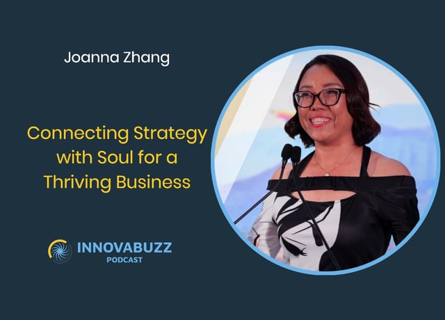 Joanna Zhang, Connecting Strategy with Soul for a Thriving Business - Innova.buzz 690 image