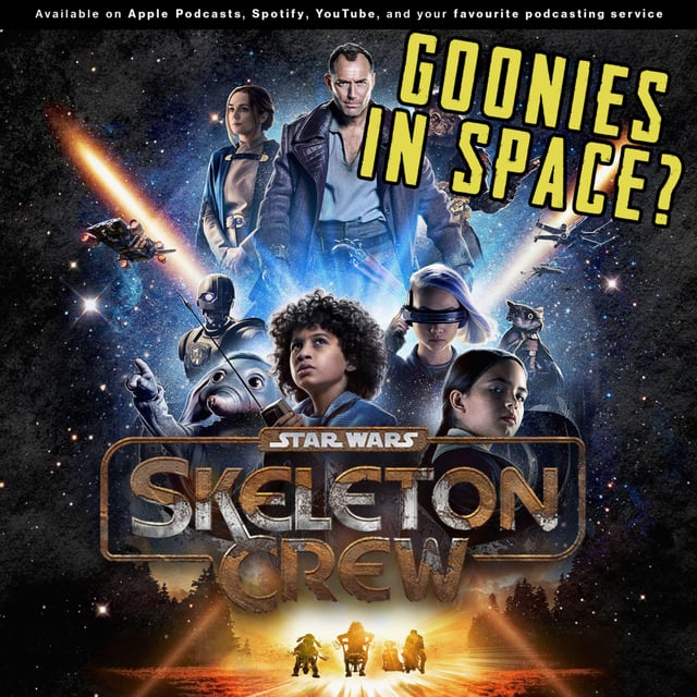 246 - Is "Skeleton Crew" just Goonies in Space? | Should you be watching "Skeleton Crew?" image