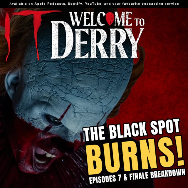 IT: Welcome to Derry Finale Breakdown — The Black Spot Burns & Pennywise Returns image