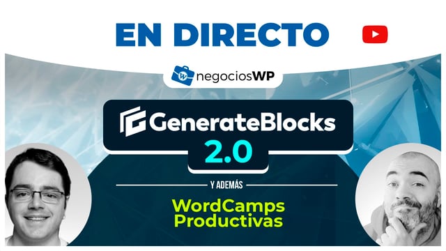 223. GenerateBlocks 2.0 y WordCamps productivas image