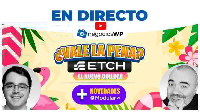 234. ¿Vale la pena Etch? Novedades de Modular DS, Automatizaciones y Consejos WordPress image