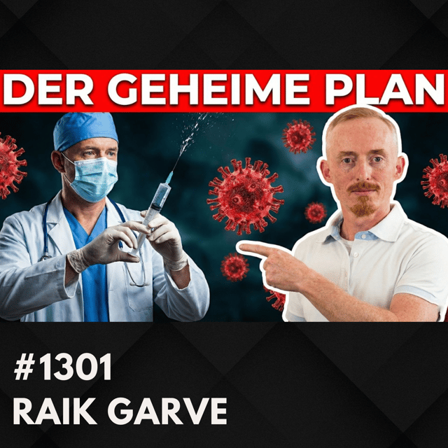 Geheime Agenda: "Arzt-Insider" packt dreckige Wahrheit aus... | Raik Garve #1301 image