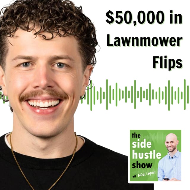 713: I Made $50k Flipping Lawnmowers and Graduated Debt-Free image