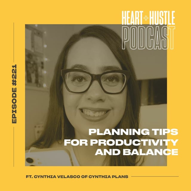 #221 - Planning Tips for Productivity and Balance ft. Cynthia Velasco of Cynthia Plans image