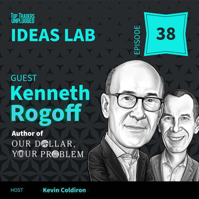 IL38: Our Dollar, Your Problem ft. Kenneth Rogoff image