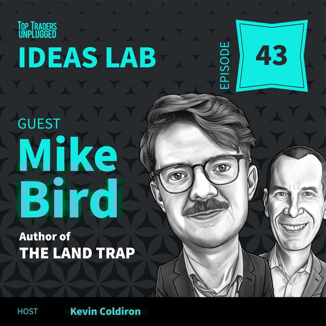 IL43: The Land Trap: How Property Shapes Power ft. Mike Bird image