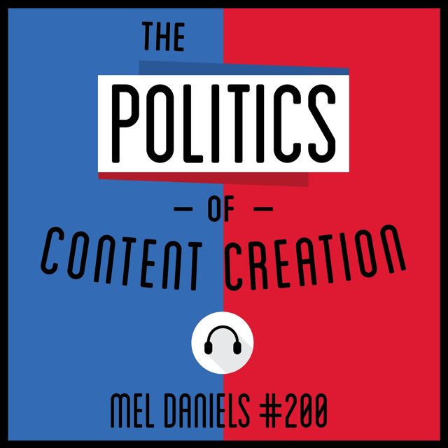 200: The Politics of Content Creation - Mel Daniels image