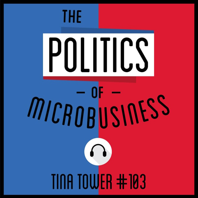 103: The Politics of Microbusiness - Tina Tower image