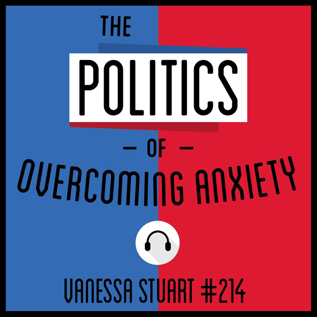 214: The Politics of Overcoming Anxiety - Vanessa Stuart image