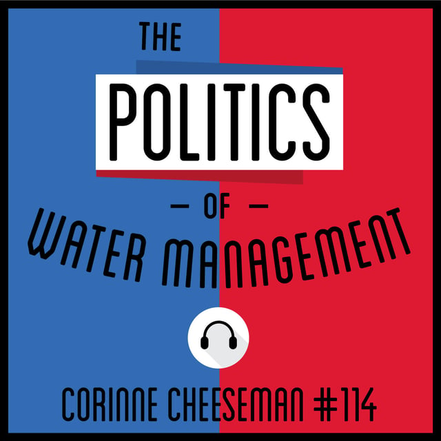 114: The Politics of Water Management - Corinne Cheeseman image