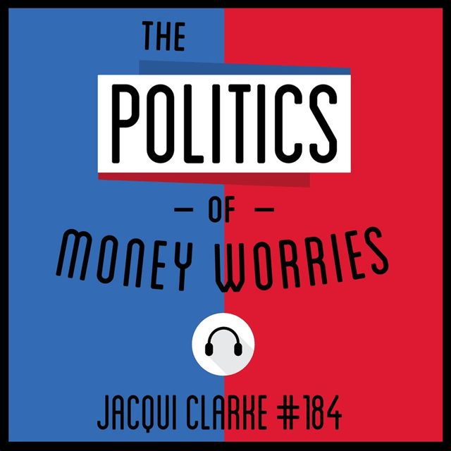 184: The Politics of Money Worries - Jacqui Clarke  image