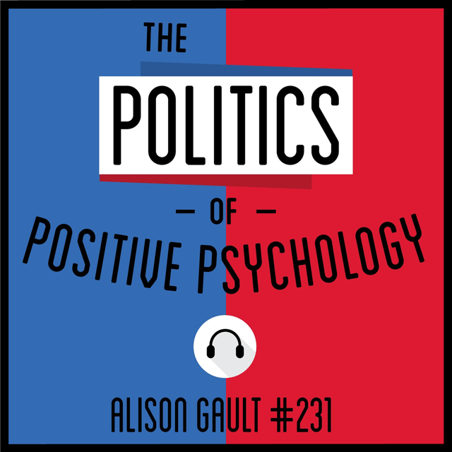 231: The Politics of Positive Psychology - Alison Gault  image