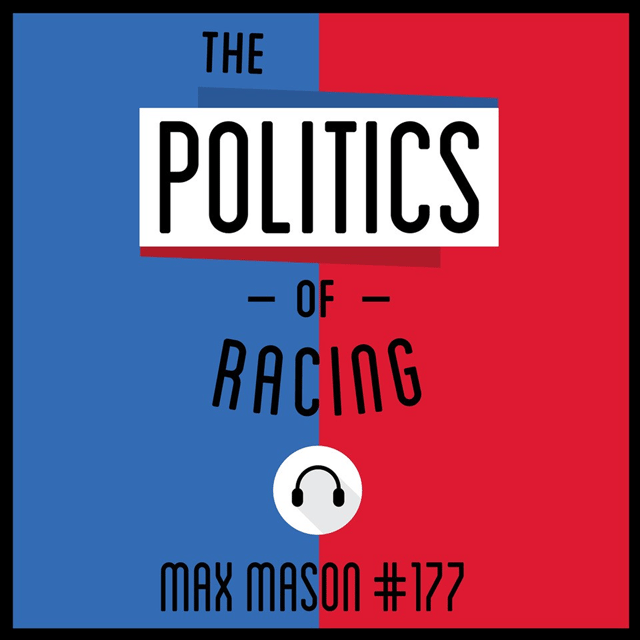 177: The Politics of Racing - Max Mason image