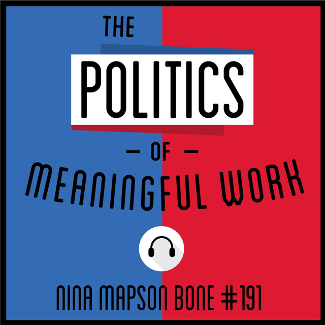 191: The Politics of Meaningful Work - Nina Mapson Bone image