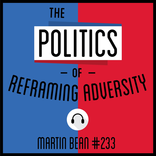 233: The Politics of Reframing Adversity - Martin Bean image