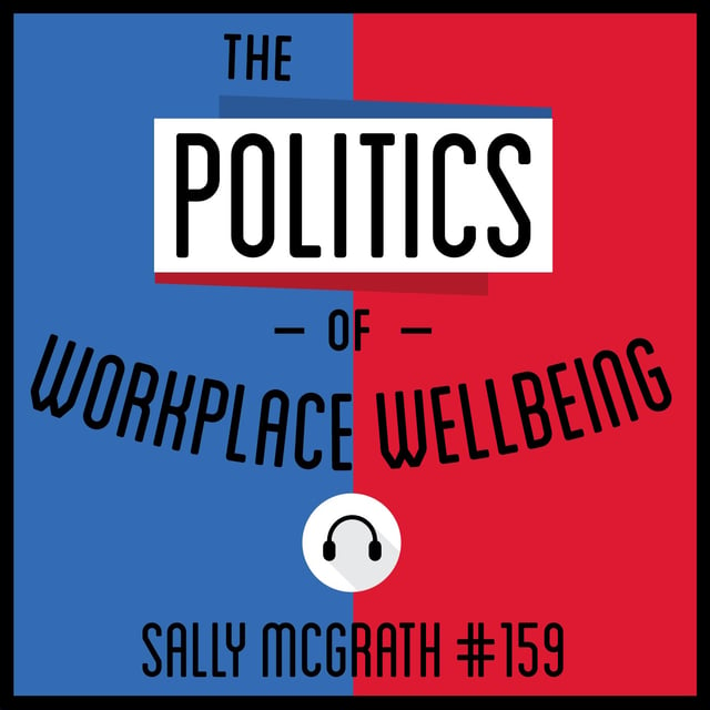 159: The Politics of Workplace Wellbeing - Sally McGrath image