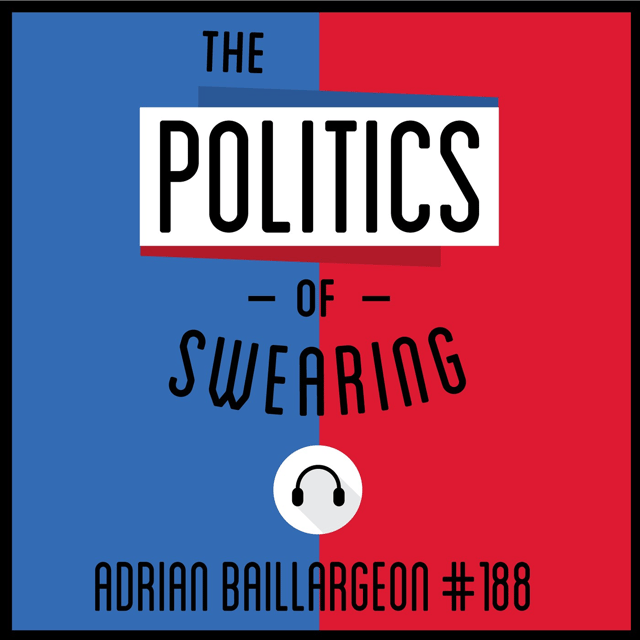 188: The Politics of Swearing - Adrian Baillargeon  image