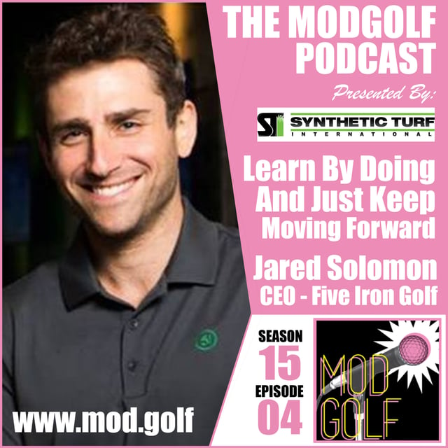Learn By Doing And Just Keep Moving Forward - Jared Solomon, CEO and Co-Founder of Five Iron Golf image