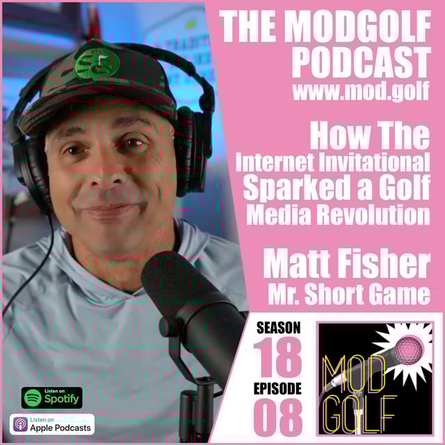 How The Internet Invitational Sparked a Golf Media Revolution - with Matt Fisher, creator of The Mr. Short Game YouTube Channel image