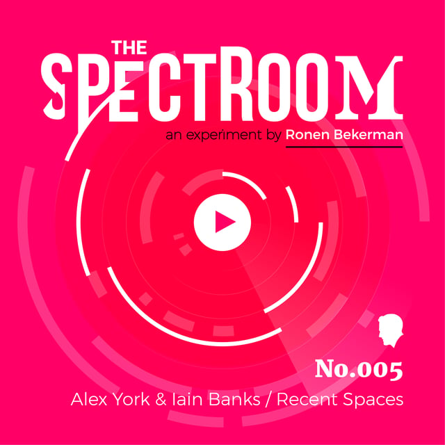 TSR 005: Alex York and Iain Banks from Recent Spaces in London image