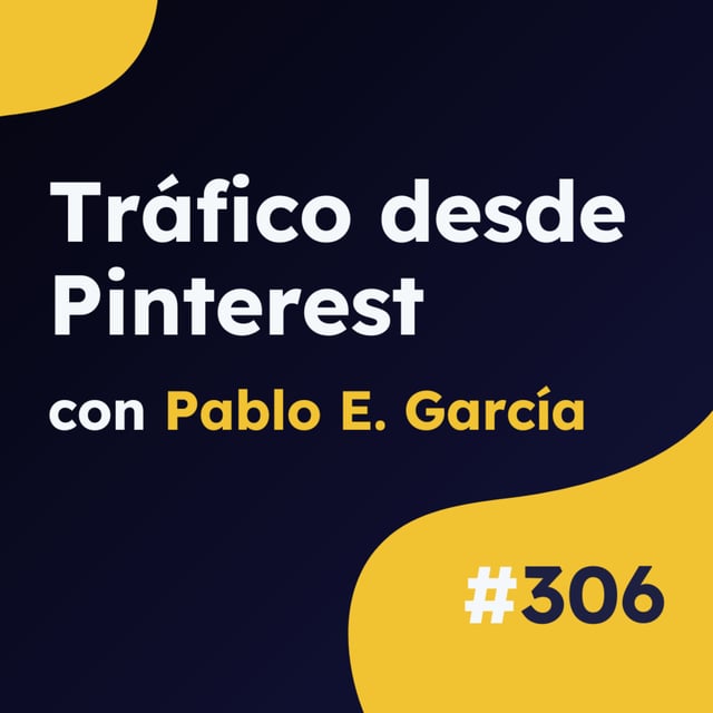 SEO en Pinterest: +200.000 visitas en 1 mes, con Pablo E. García #306 image