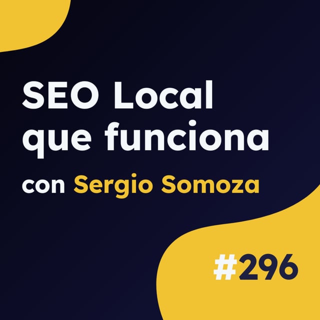 SEO Local en ChatGPT y Google Maps: todas las claves al descubierto, con Sergio Somoza #296 image