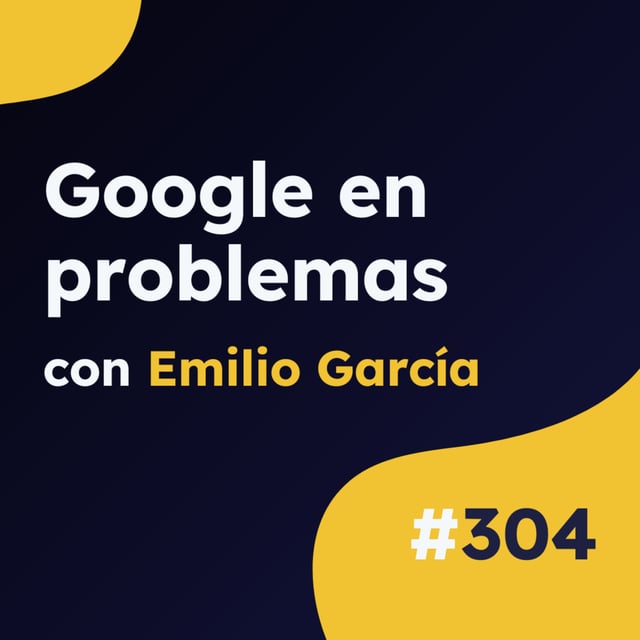 Google en problemas: la Unión Europea le declara la guerra por su IA - Actualidad SEO #304 image
