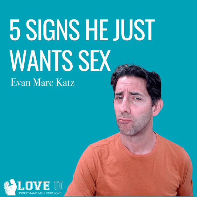 5 Signs He Just Wants Sex By Undefined · Zencastr