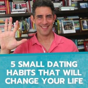 5 Small Dating Habits That Will Change Your Life image