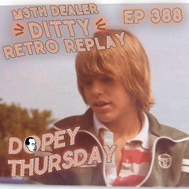 Confessions of A Crystal Meth Dealer Replay - Ditty Show on Dopey's Greatest Hits - with Wic! image