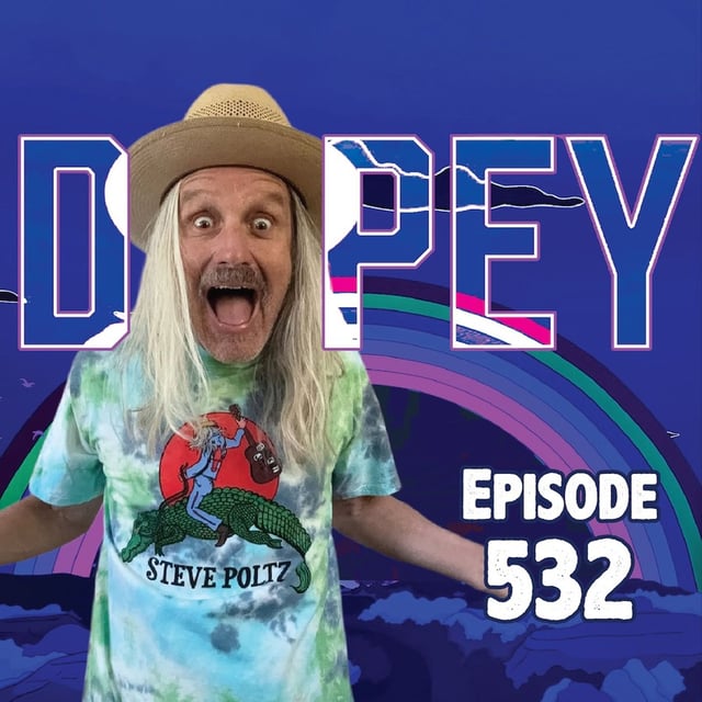 Dopey 533: Snorting Meth Off a Shane MacGowan's Dirty Thumbnail & the Joy of Being Steve Poltz image