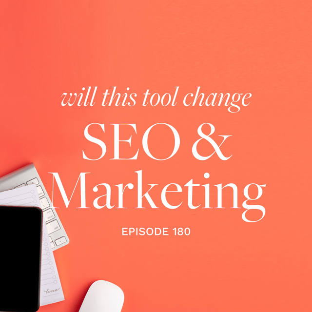 Episode 180 - Will this tool change SEO + marketing forever? image