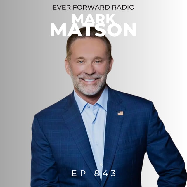 EFR 843: How to Get and Stay Rich for the Rest of Your Life, the Worst Investments to Make, the Psychology of Wealth and Reviving the American Dream with Mark Matson image