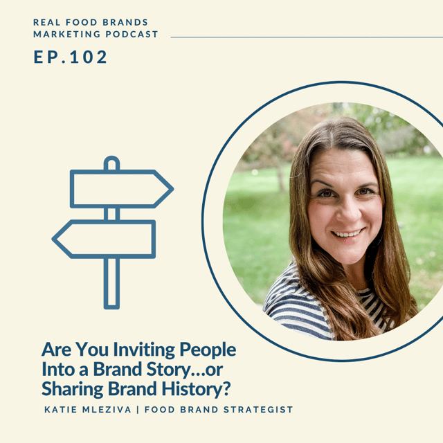 102. Are you inviting people into a brand story or sharing brand history? image