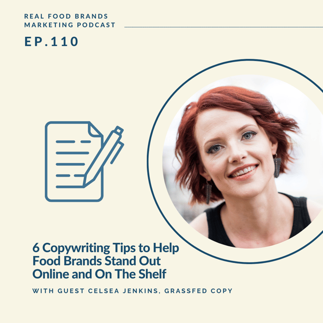 110. 6 Copywriting Tips to Help Food Brands Stand Out with Celsea Jenkins of Grassfed Copy image