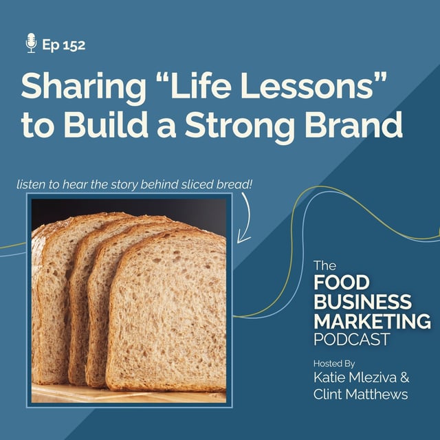 152. Sharing “Life Lessons” to Build a Strong Food Brand image