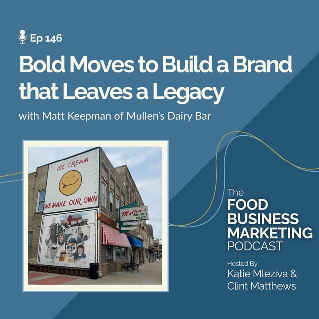 146. Bold Moves to Build a Brand that Leaves a Legacy - with Matt Keepman of Mullen’s Dairy Bar image
