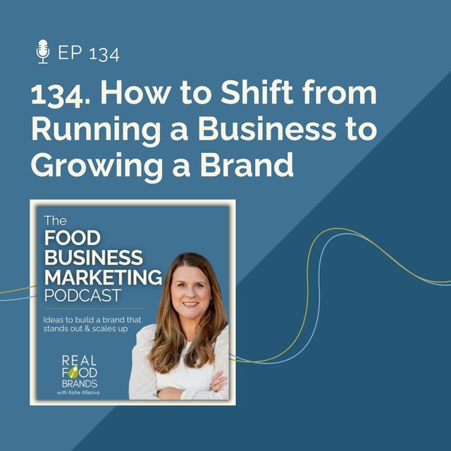 134. How to Shift from Running a Business to Growing a Brand image