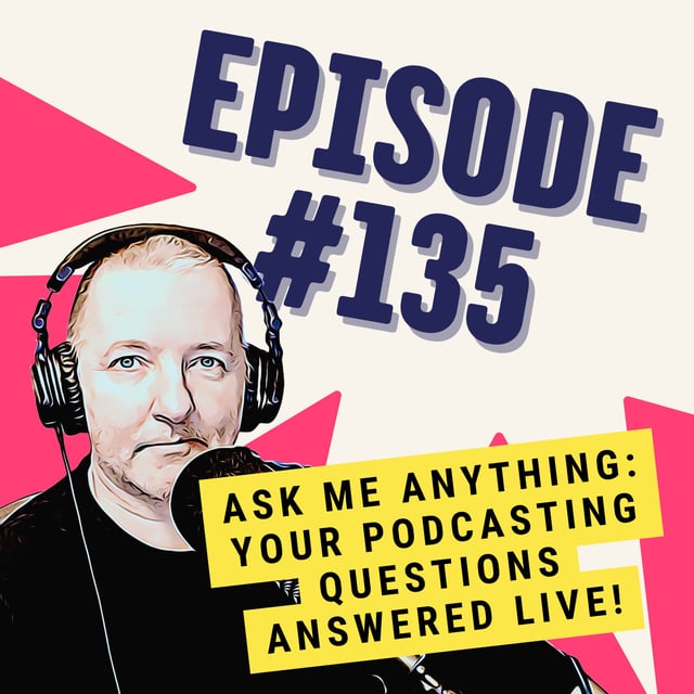 Ask Me Anything: Your Podcasting Questions Answered Live! - One Minute Podcast Tips image