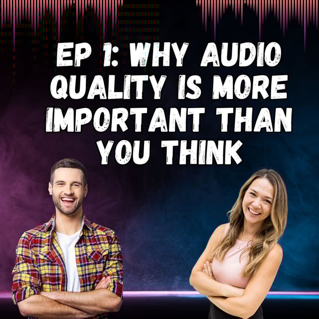 Why Audio Quality is More Important Than You Think - Be a Better Podcaster with Jamie and Jaayne image