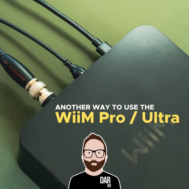 #68 - Get more from the WiiM Pro/Plus & Ultra + HiFiMAN Unveiled image