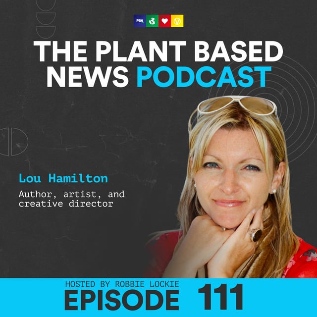 Inspiring Action Through Veganism and Media with Lou Hamilton image