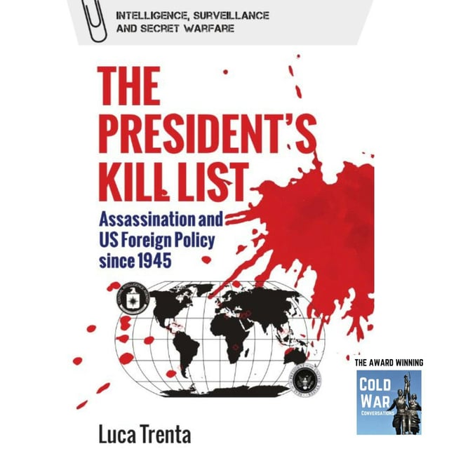 The President’s Kill List - Assassination and US Foreign Policy since 1945 (349) image